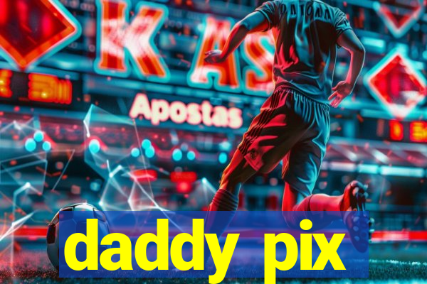 daddy pix